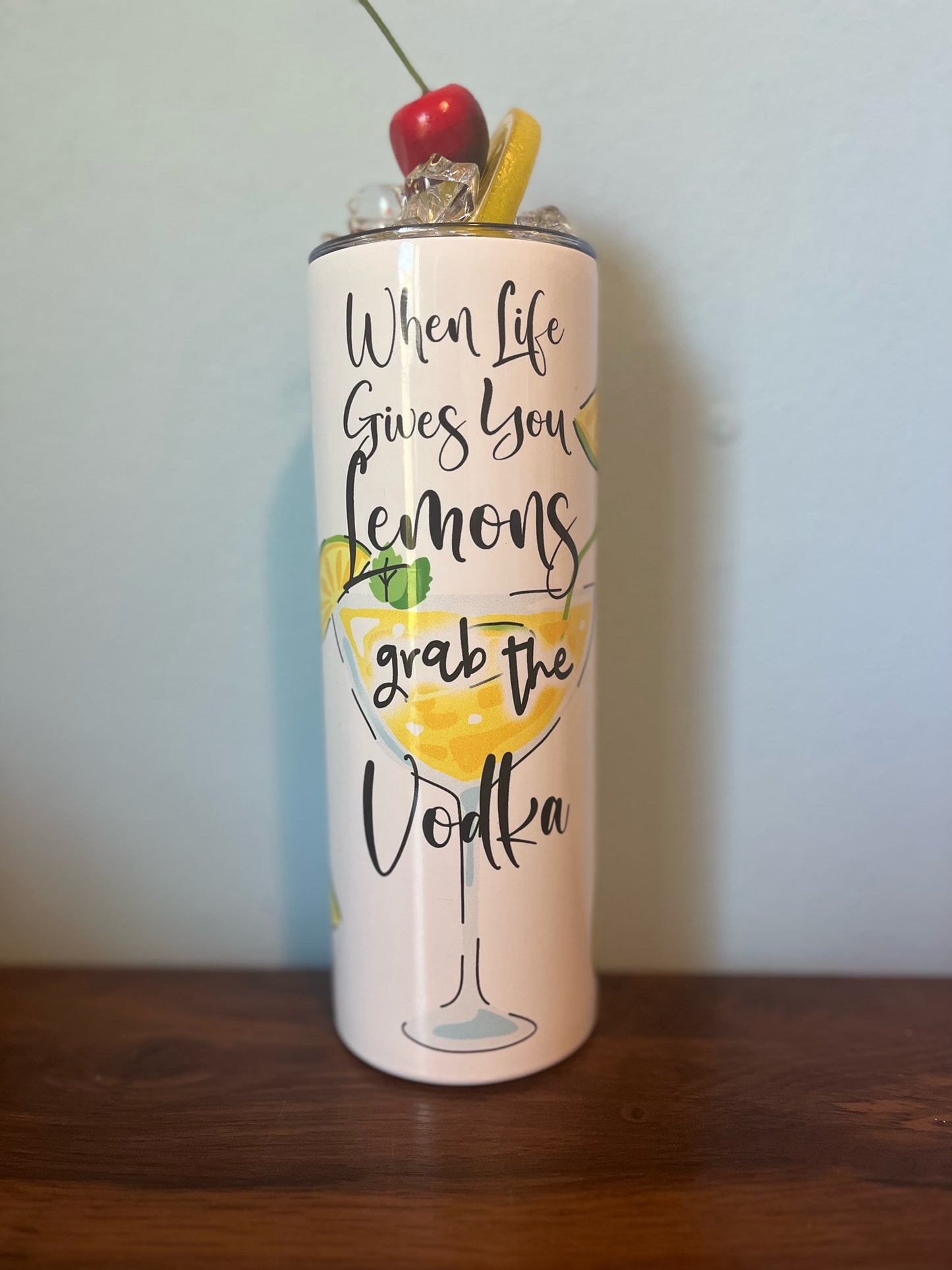 When Life Gives You Lemons 20 oz Tumbler with decorated lid